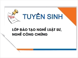 THÔNG BÁO CHIÊU SINH  LỚP ĐÀO TẠO NGHỀ CÔNG CHỨNG VÀ NGHỀ LUẬT SƯ